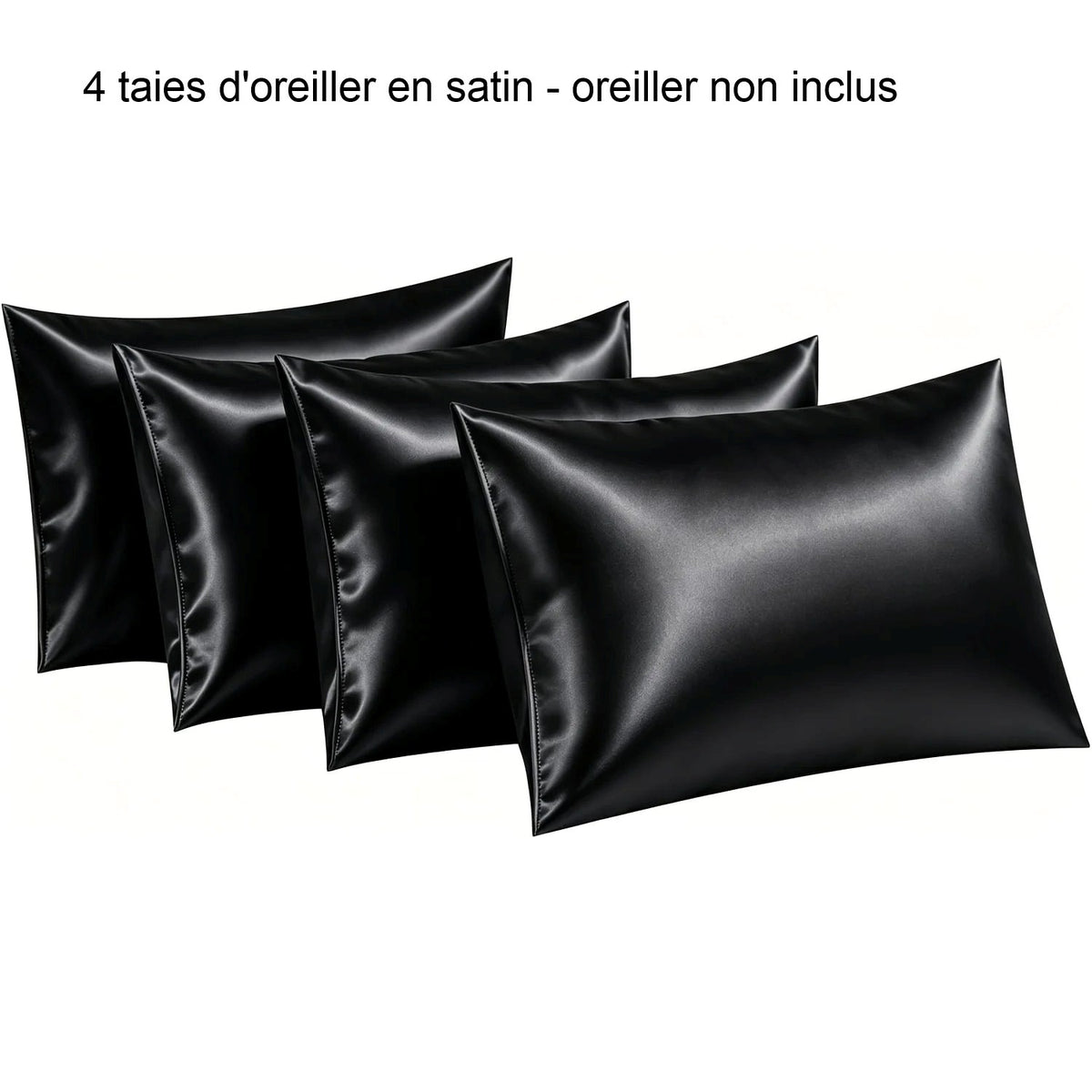 Quatre taies d'oreiller en satin noir, avec la mention : 4 taies d'oreiller en satin, oreiller non inclus